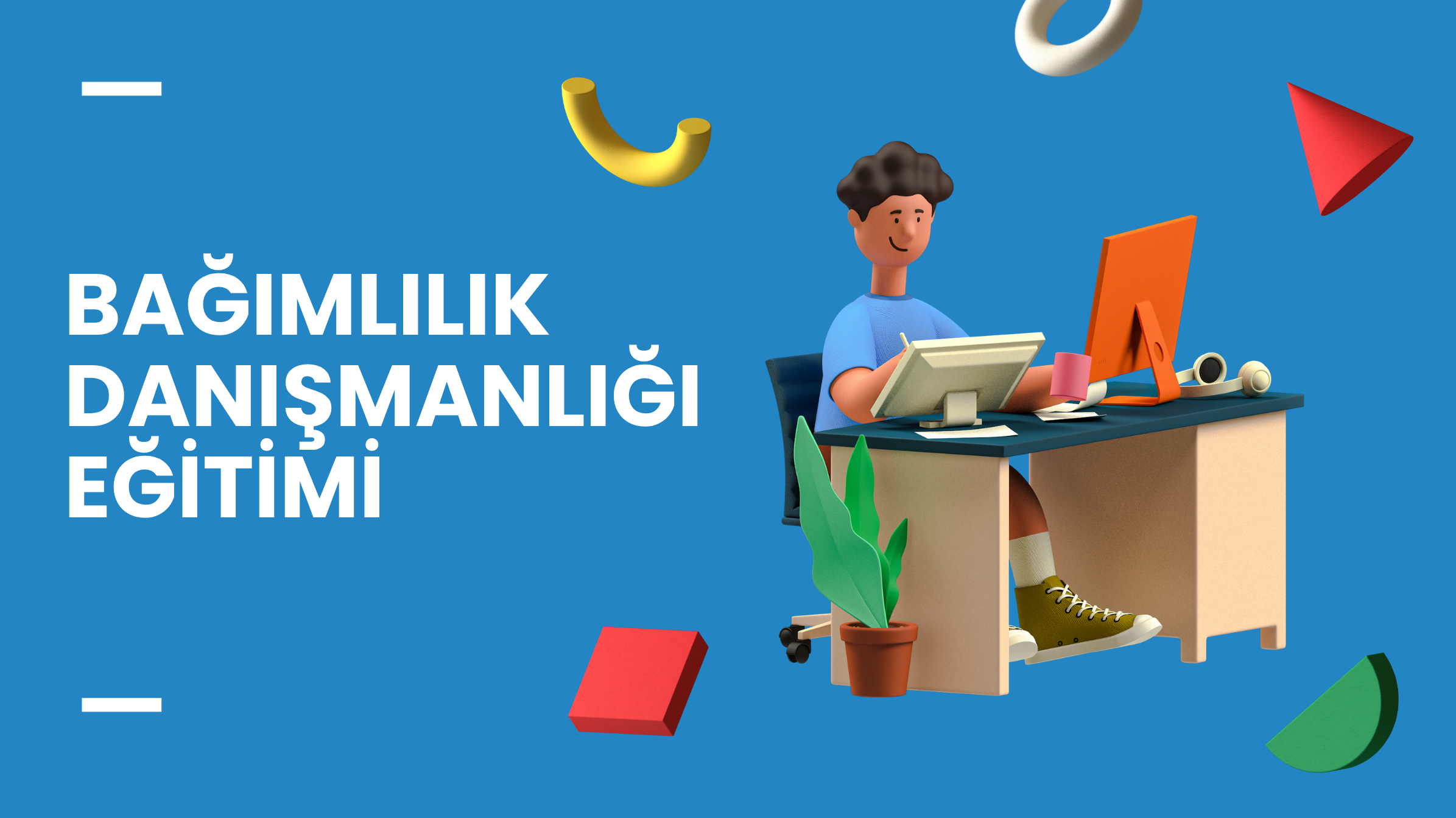 Bağımlılık Danışmanlığı Eğitimi