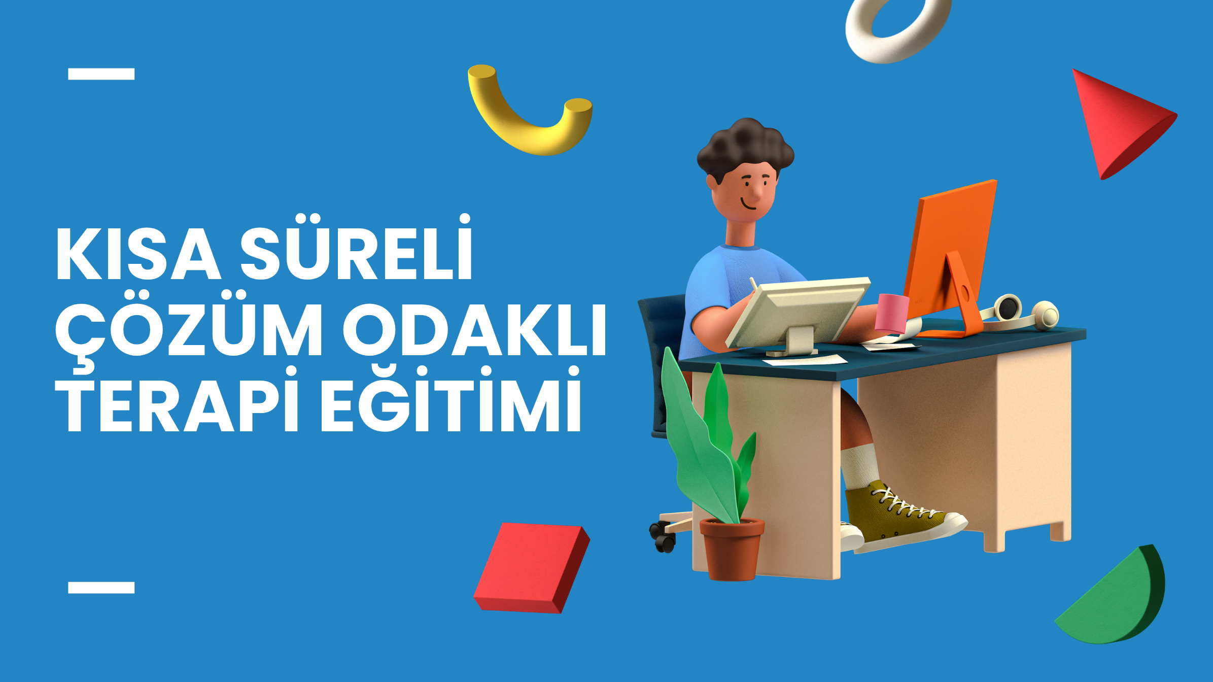 Kısa S&uuml;reli &Ccedil;&ouml;z&uuml;m Odaklı Terapi Eğitimi